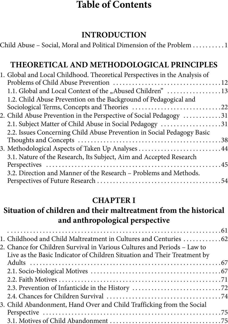 1.1. Global and Local Context of the Abused Children................. 13 1.2. Child Abuse Prevention on the Background of Pedagogical and Sociological Terms, Concepts and Theories............................ 22 2.