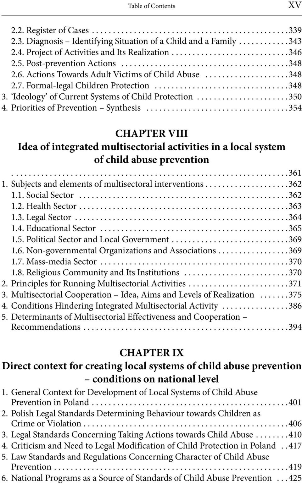 ...................348 2.7. Formal-legal Children Protection................................348 3. Ideology of Current Systems of Child Protection......................350 4.