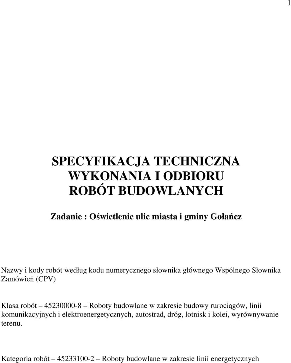 45230000-8 Roboty budowlane w zakresie budowy rurociągów, linii komunikacyjnych i elektroenergetycznych,
