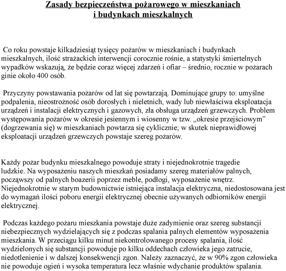 Przyczyny powstawania pożarów od lat się powtarzają.