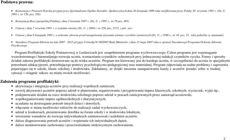 zm.) Ustawa z dnia 9 listopada 1995 r. o ochronie zdrowia przed następstwami używania tytoniu i wyrobów tytoniowych (Dz. U. z 19 96 r., nr 10, poz.