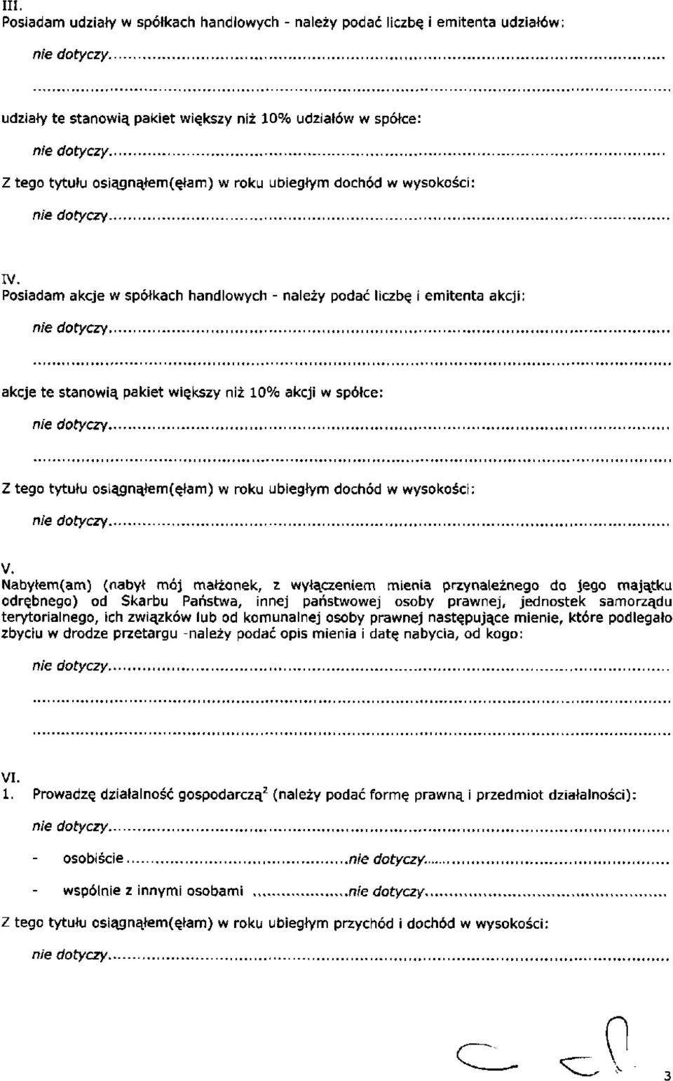 Nabyłem(am) (nabył mój małżonek, z wyłączeniem mienia przynależnego do jego majątku odrębnego) od Skarbu Państwa, innej państwowej osoby prawnej, jednostek samorządu terytorialnego, ich związków lub