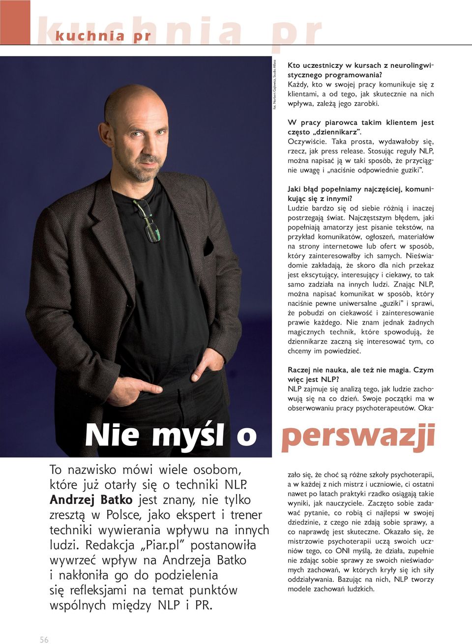Tk prost, wydwłoby się, rzecz, jk press reese. Stosując reguły NLP, możn npisć ją w tki sposób, że przyciągnie uwgę i nciśnie odpowiednie guziki.