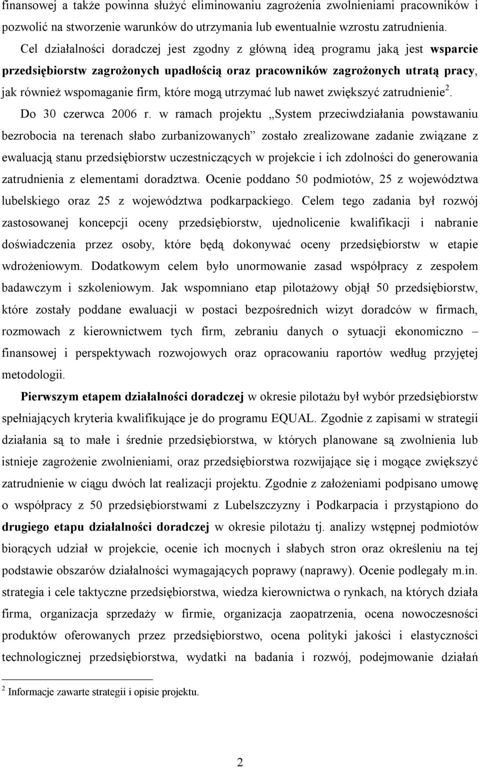 mogą utrzymać lub nawet zwiększyć zatrudnienie 2. Do 30 czerwca 2006 r.