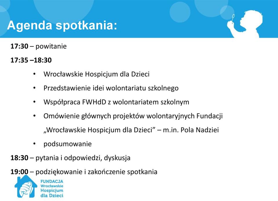 Omówienie głównych projektów wolontaryjnych Fundacji Wrocławskie Hospicjum dla Dzieci m.in.