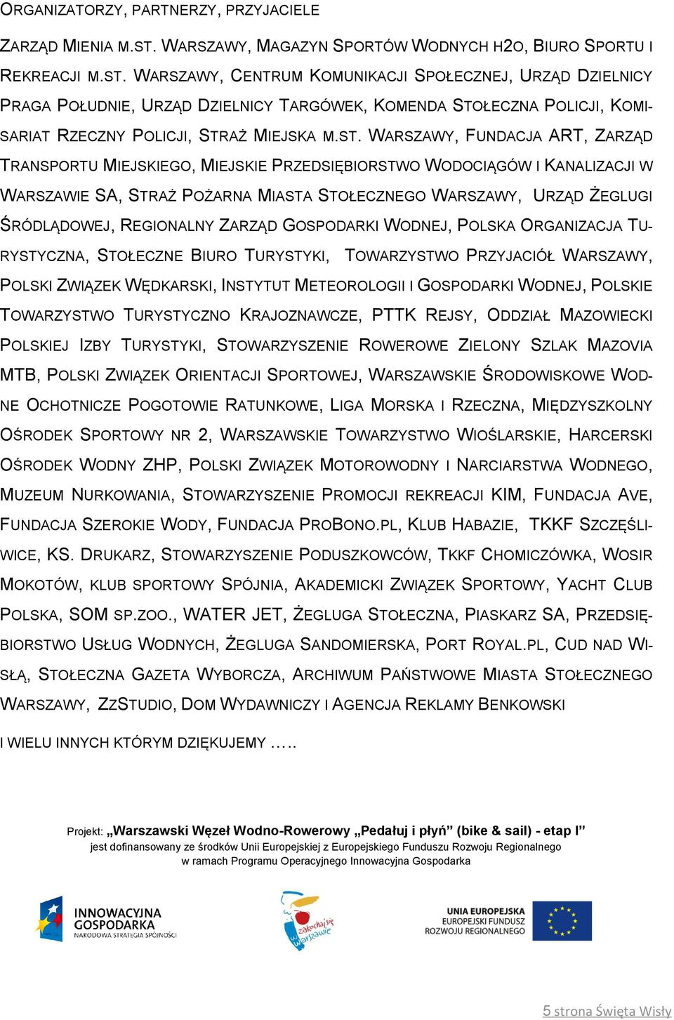 WARSZAWY, CENTRUM KOMUNIKACJI SPOŁECZNEJ, URZĄD DZIELNICY PRAGA POŁUDNIE, URZĄD DZIELNICY TARGÓWEK, KOMENDA STO