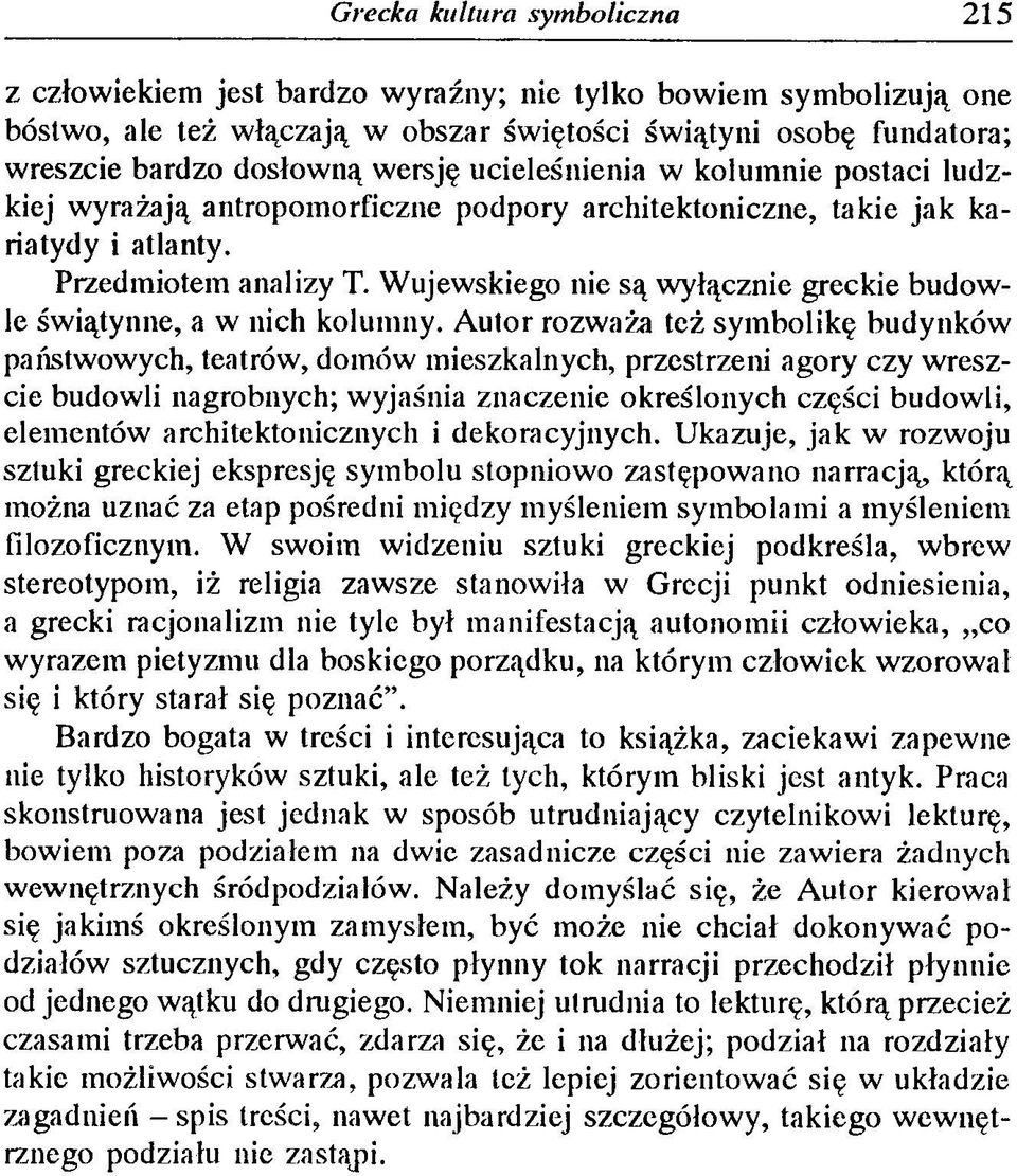 Wujewskiego nie są wyłącznie greckie budowle świątynne, a w nich kolumny.