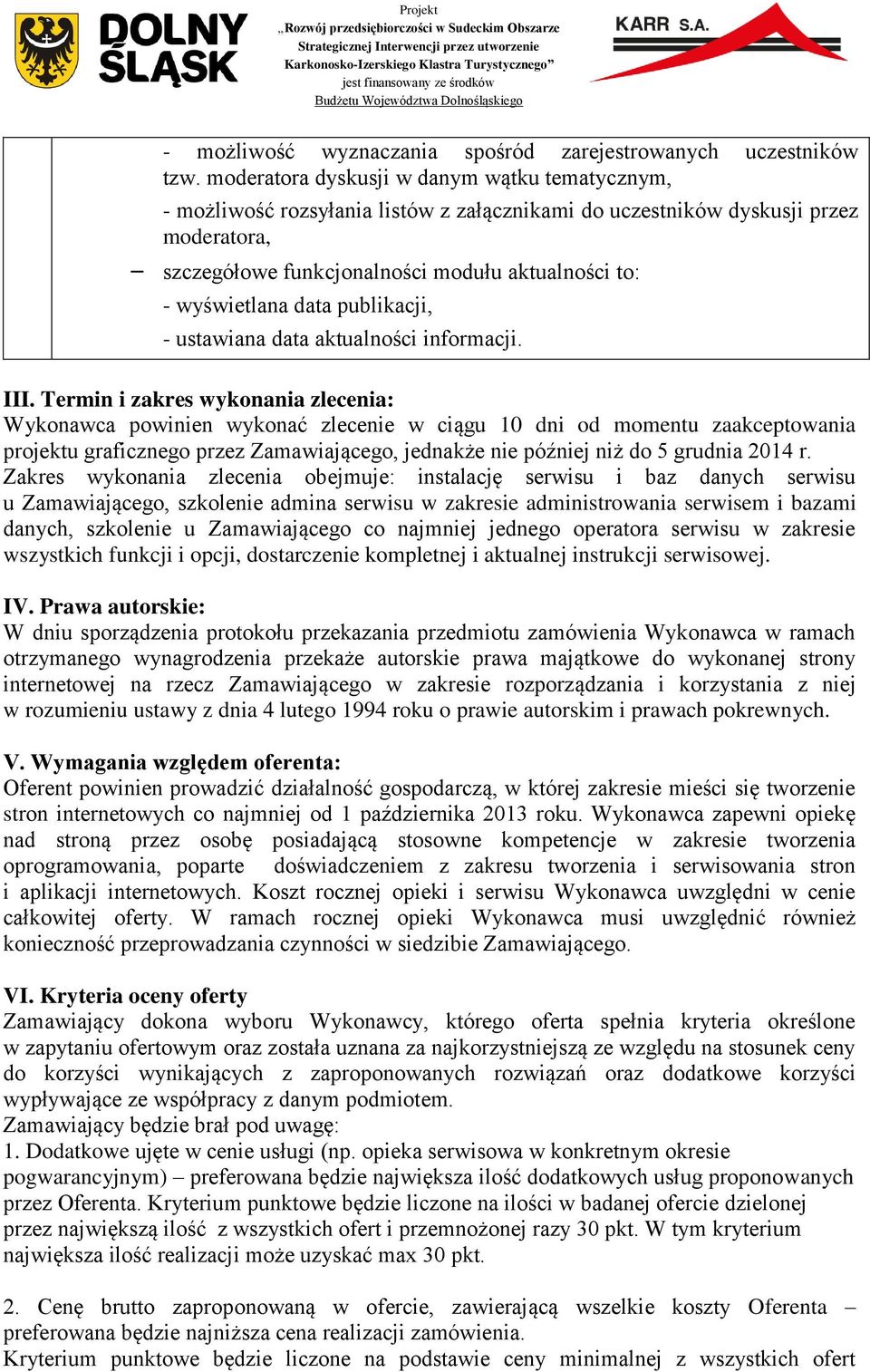 data publikacji, - ustawiana data aktualności informacji. III.