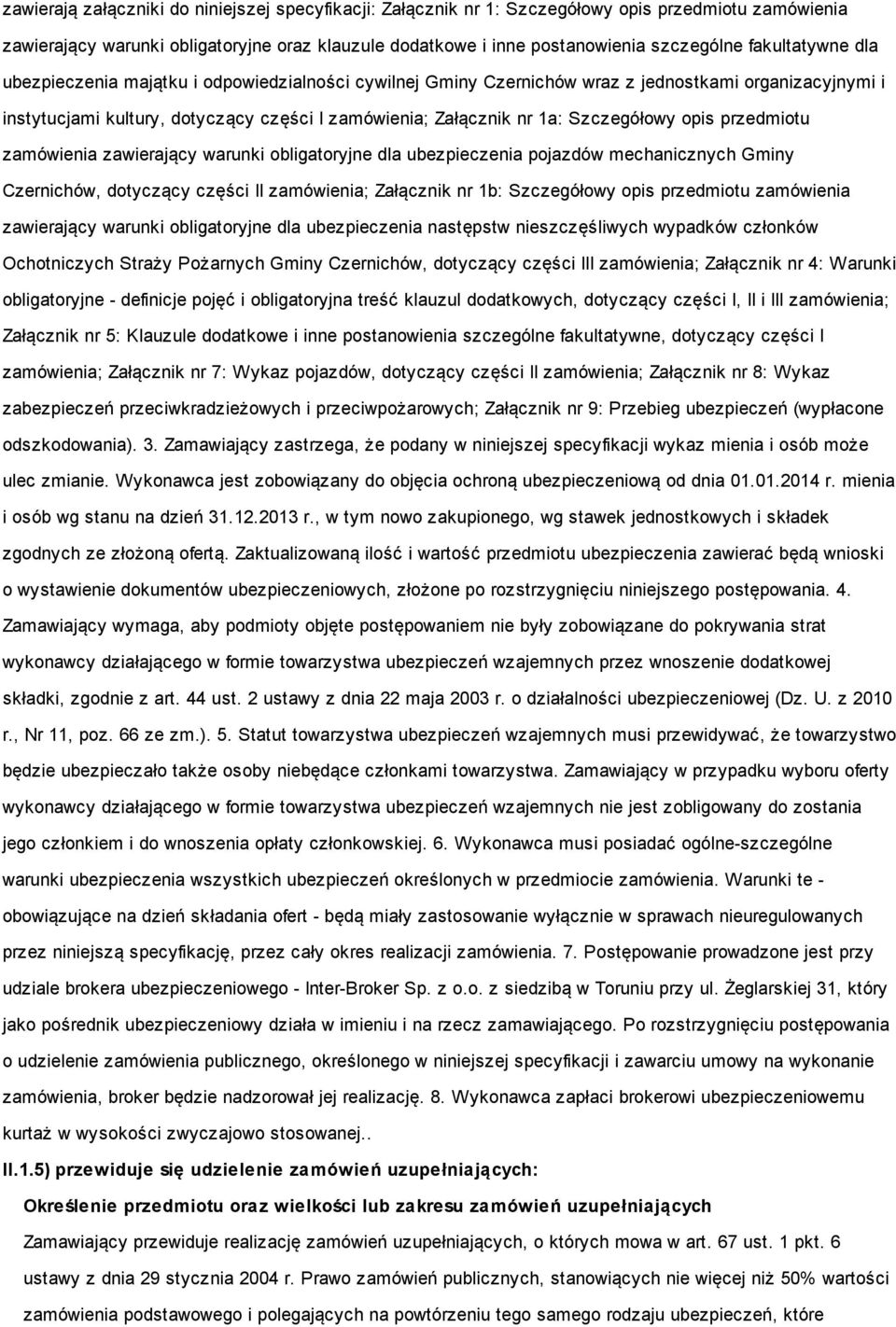 Szczegółowy opis przedmiotu zamówienia zawierający warunki obligatoryjne dla ubezpieczenia pojazdów mechanicznych Gminy Czernichów, dotyczący części II zamówienia; Załącznik nr 1b: Szczegółowy opis