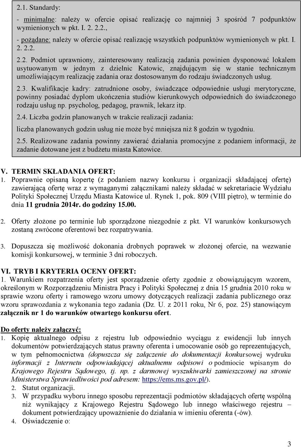 realizację zadania oraz dostosowanym do rodzaju świadczonych usług. 2.3.