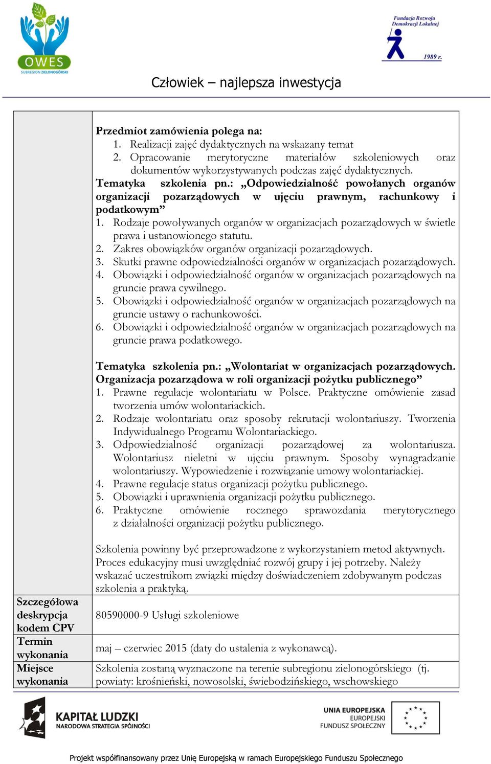 Rodzaje powoływanych organów w organizacjach pozarządowych w świetle prawa i ustanowionego statutu. 2. Zakres obowiązków organów organizacji pozarządowych. 3.