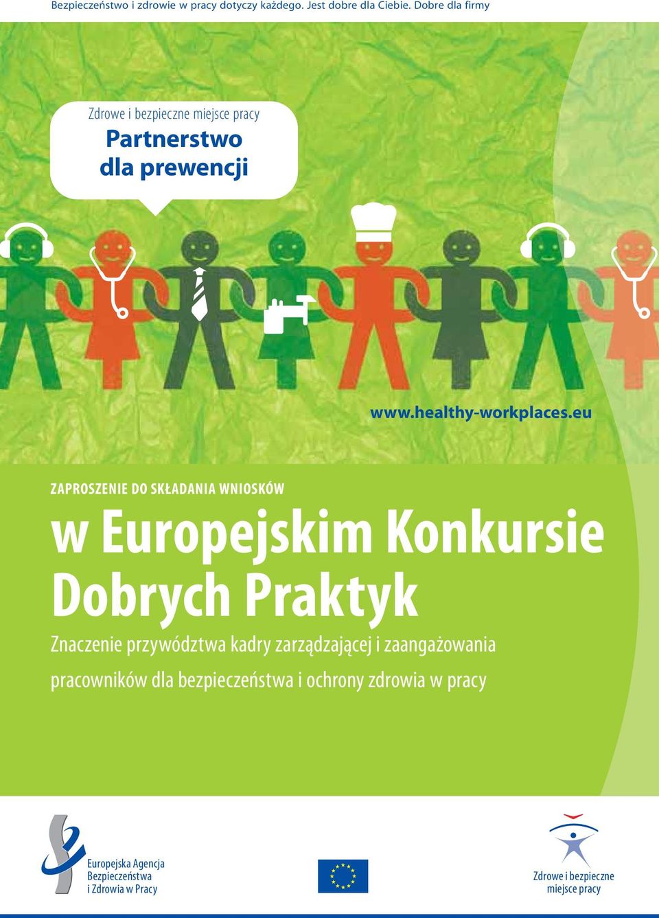 eu ZAPROSZENIE DO SKŁADANIA WNIOSKÓW w Europejskim Konkursie Dobrych Praktyk Znaczenie przywództwa kadry