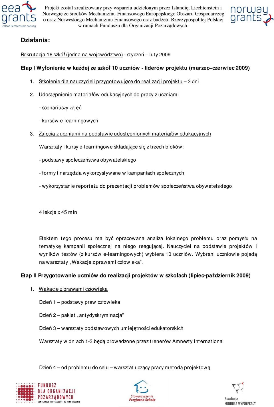 Udost pnienie materia ów edukacyjnych do pracy z uczniami - scenariuszy zaj - kursów e-learningowych 3.