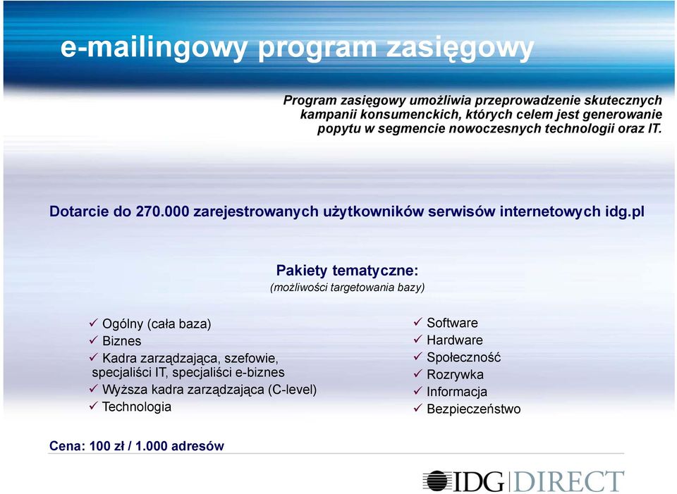 000 zarejestrowanych użytkowników serwisów internetowych idg.