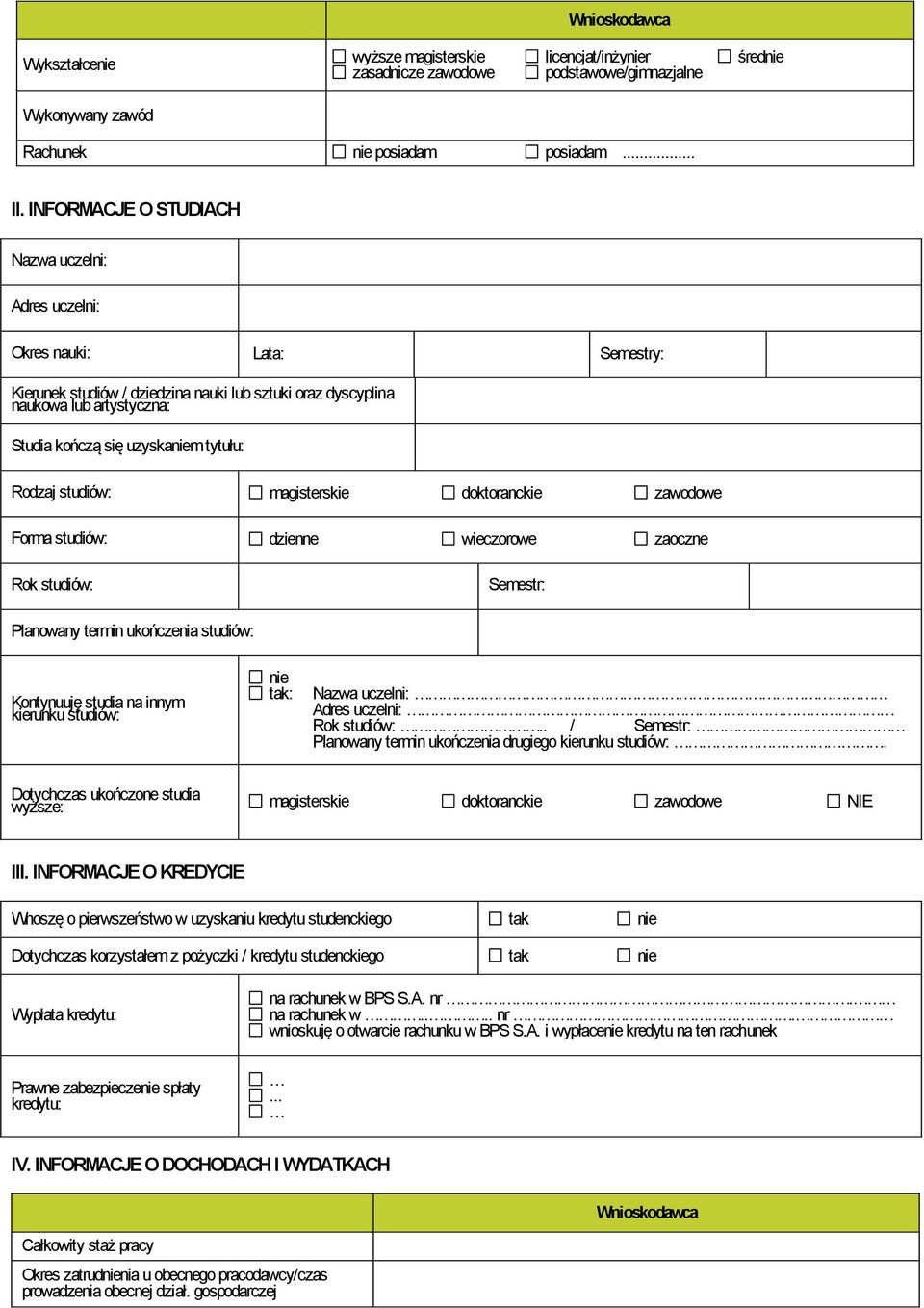 tytułu: Rodzaj studiów: magisterskie doktoranckie zawodowe Forma studiów: dzienne wieczorowe zaoczne Rok studiów: Semestr: Planowany termin ukończenia studiów: Kontynuuję studia na innym kierunku