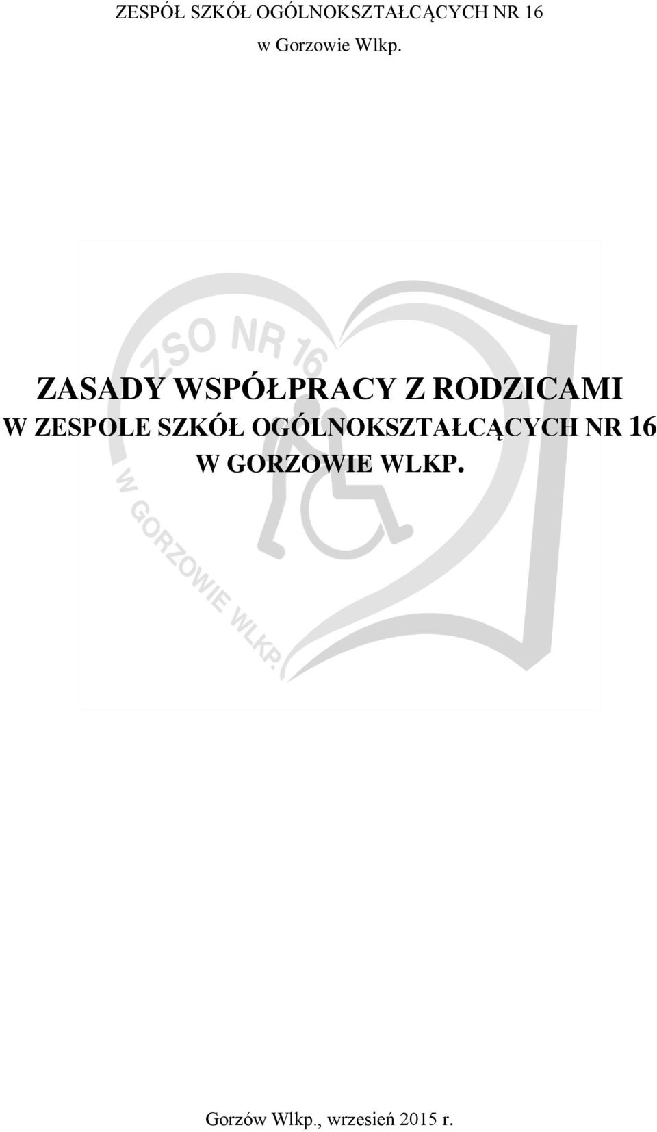 ZASADY WSPÓŁPRACY Z RODZICAMI W ZESPOLE