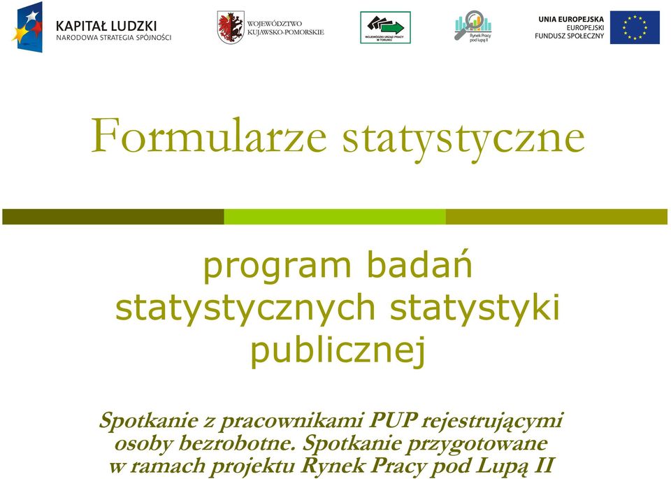 z pacowniami PUP ejestującymi osoby bezobotne.