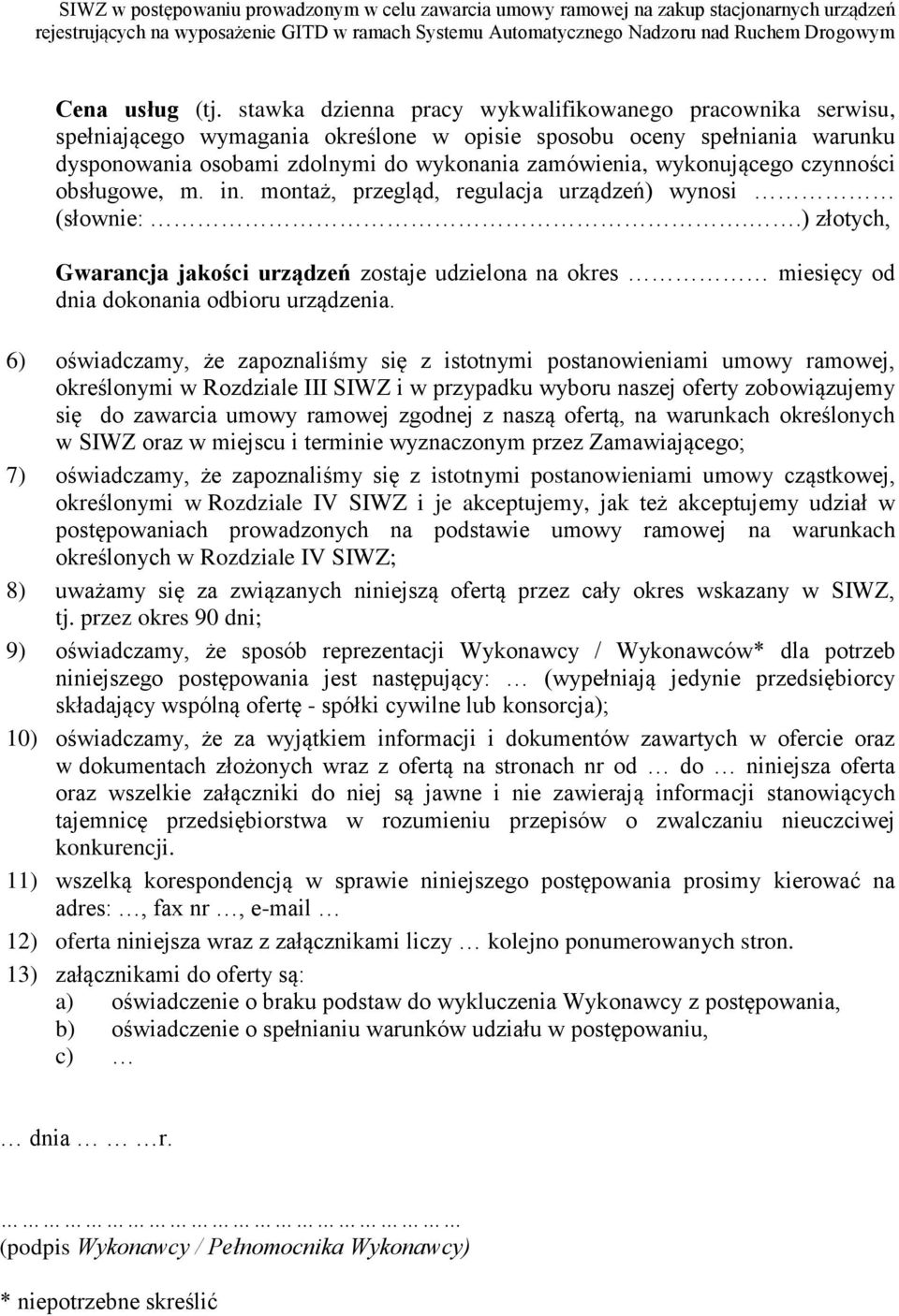wykonującego czynności obsługowe, m. in. montaż, przegląd, regulacja urządzeń) wynosi (słownie:.