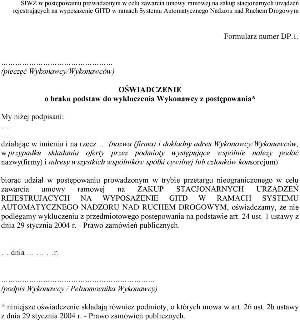 Wykonawcy/Wykonawców, w przypadku składania oferty przez podmioty występujące wspólnie należy podać nazwy(firmy) i adresy wszystkich wspólników spółki cywilnej lub członków konsorcjum) biorąc udział