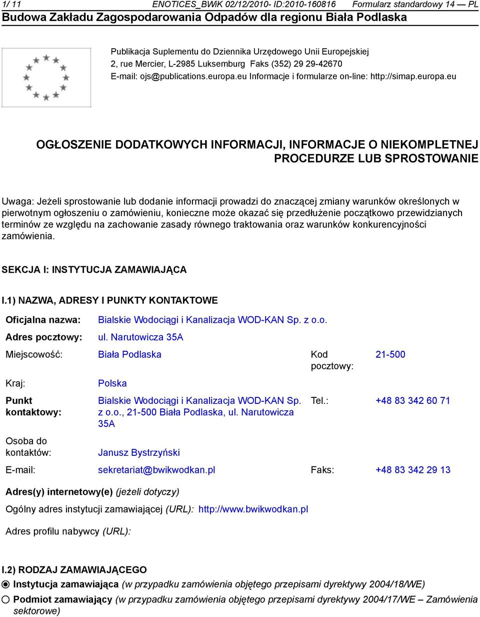 eu Informacje i formularze on-line: http://simap.europa.