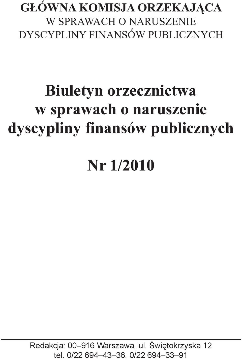naruszenie dyscypliny finansów publicznych Nr 1/2010 Redakcja:
