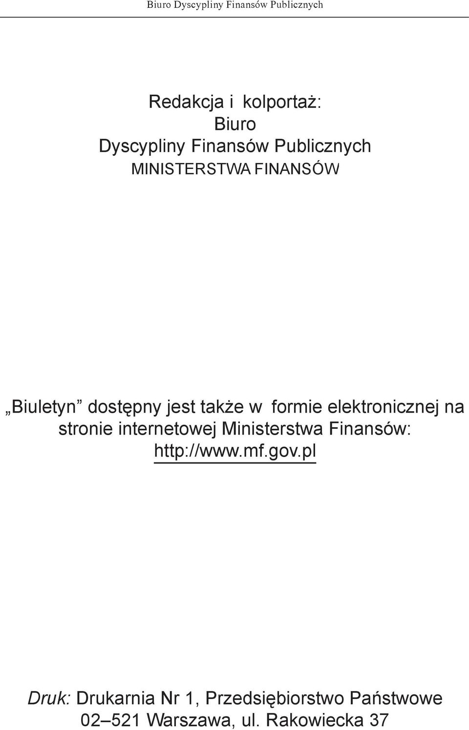 elektronicznej na stronie internetowej Ministerstwa Finansów: http://www.mf.gov.