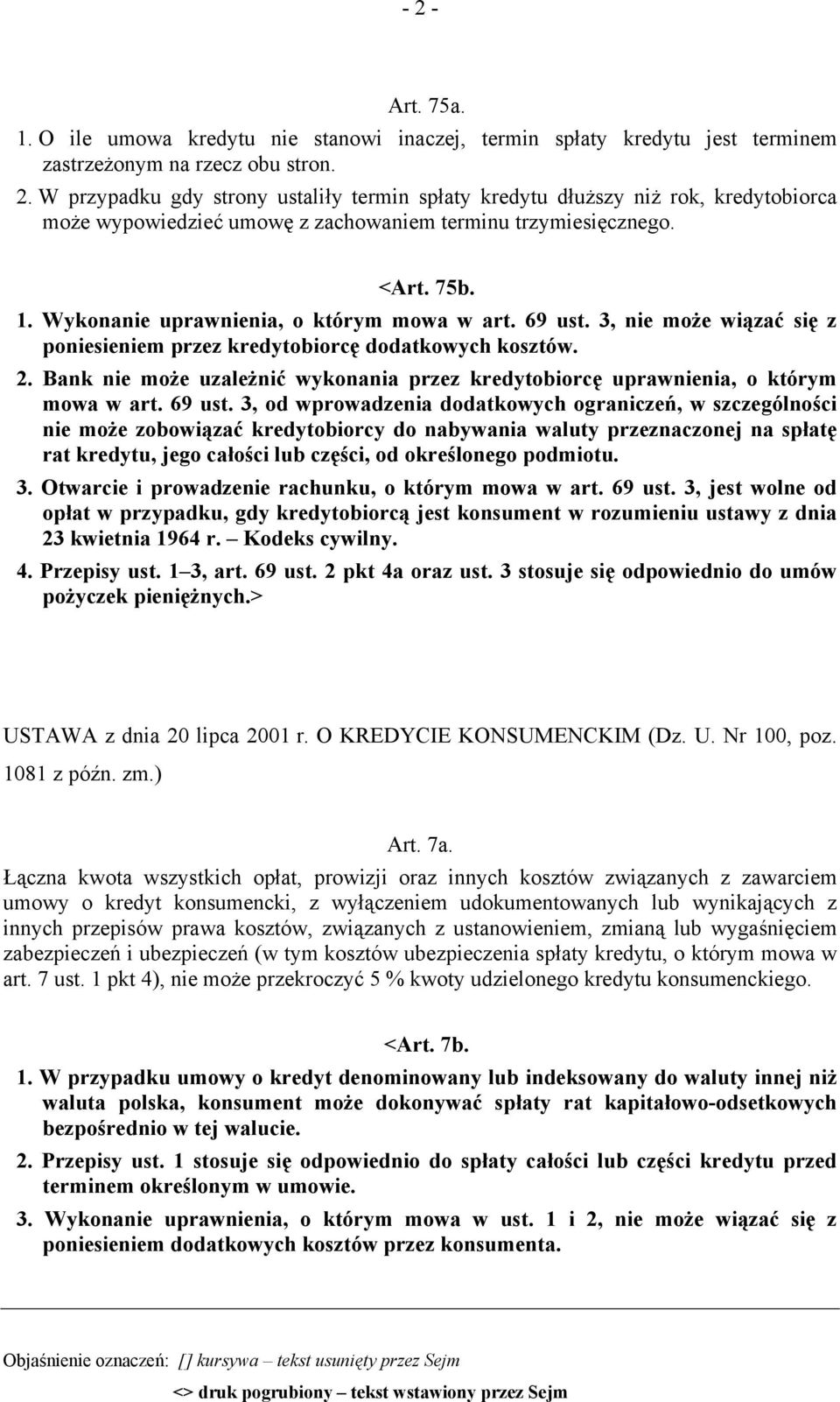 Bank nie może uzależnić wykonania przez kredytobiorcę uprawnienia, o którym mowa w art. 69 ust.