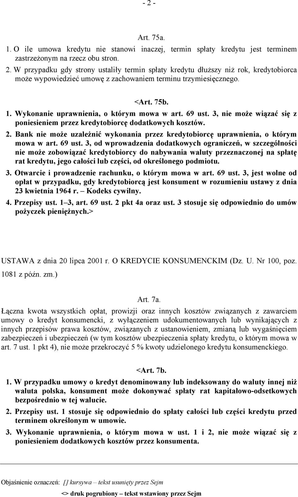 Bank nie może uzależnić wykonania przez kredytobiorcę uprawnienia, o którym mowa w art. 69 ust.