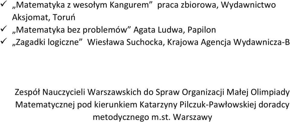 Wydawnicza-B Zespół Nauczycieli Warszawskich do Spraw Organizacji Małej Olimpiady