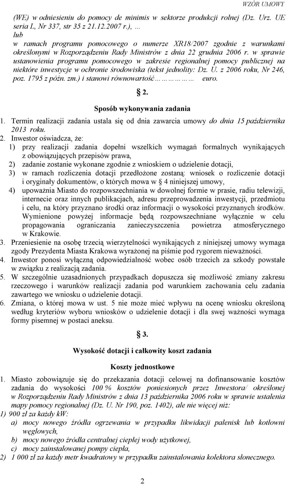 w sprawie ustanowienia programu pomocowego w zakresie regionalnej pomocy publicznej na niektóre inwestycje w ochronie środowiska (tekst jednolity: Dz. U. z 2006 roku, Nr 246, poz. 1795 z późn. zm.