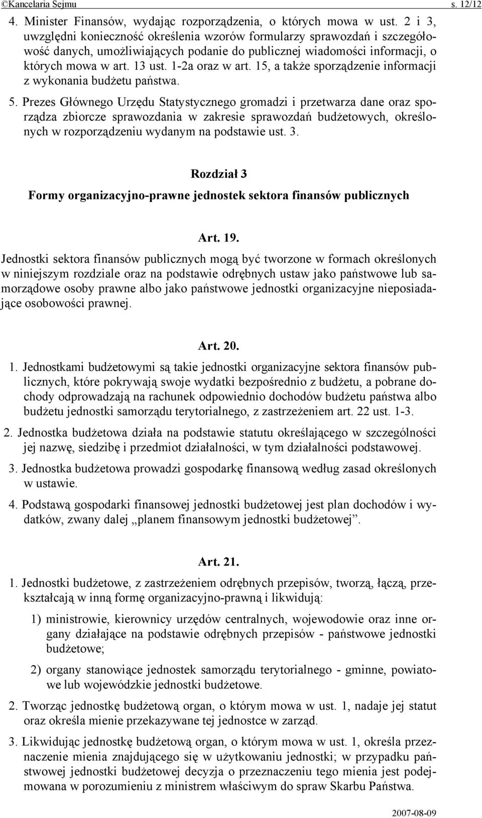 15, a także sporządzenie informacji z wykonania budżetu państwa. 5.