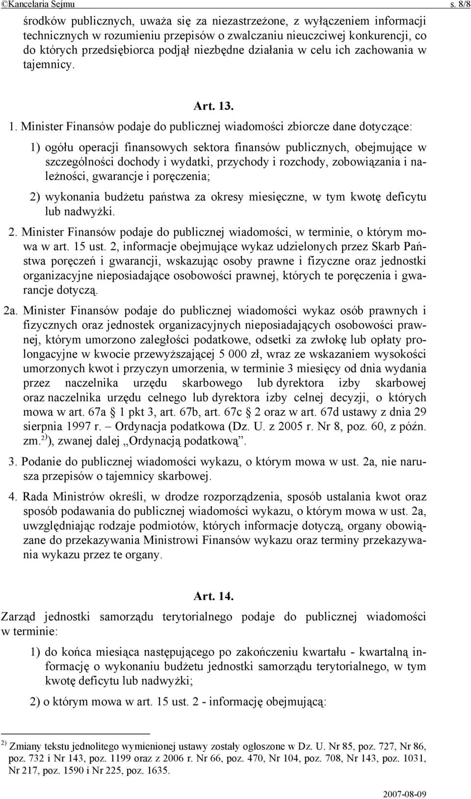 działania w celu ich zachowania w tajemnicy. Art. 13