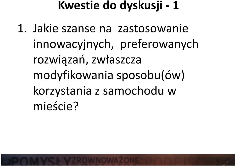innowacyjnych, preferowanych rozwiązań,