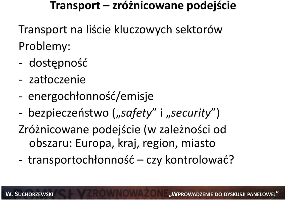 bezpieczeństwo ( safety i security ) Zróżnicowane podejście (w