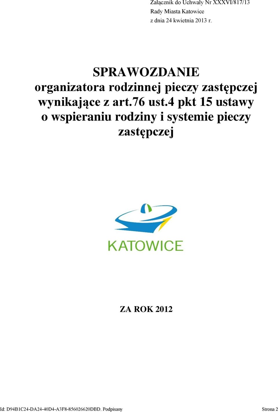 SPRAWOZDANIE organizatora rodzinnej pieczy zastępczej wynikające z art.