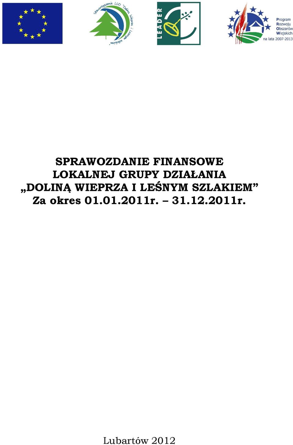 LEŚNYM SZLAKIEM Za okres 01.