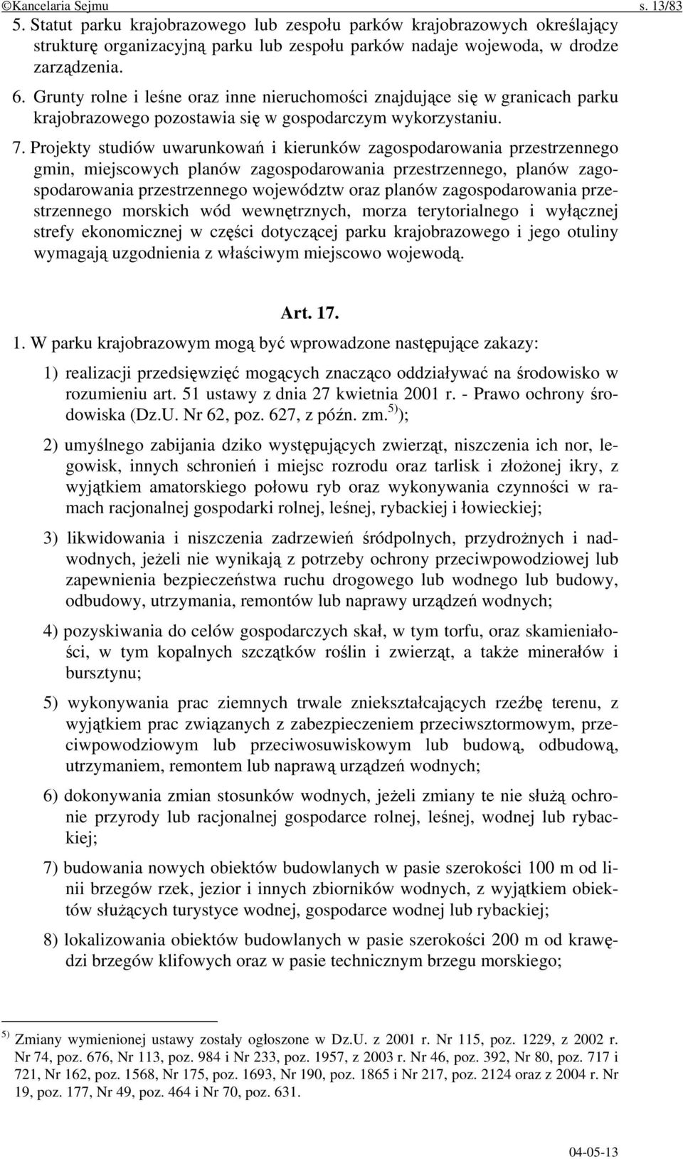 Projekty studiów uwarunkowań i kierunków zagospodarowania przestrzennego gmin, miejscowych planów zagospodarowania przestrzennego, planów zagospodarowania przestrzennego województw oraz planów