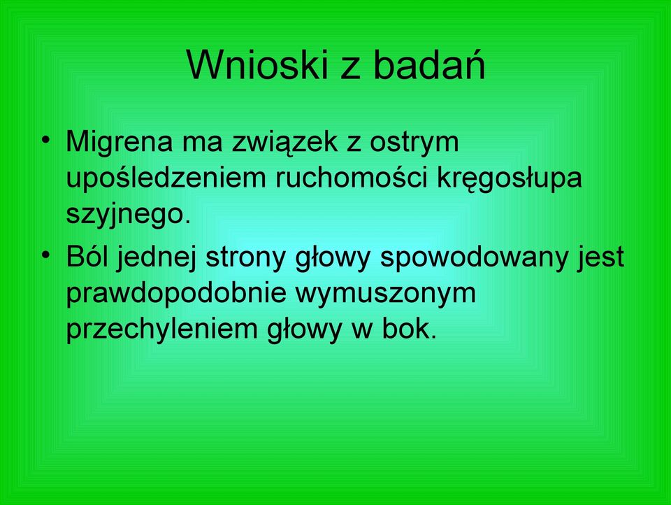 Ból jednej strony głowy spowodowany jest