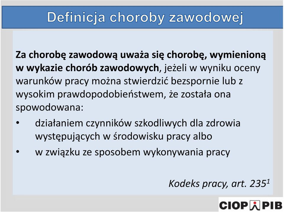 prawdopodobieństwem, że została ona spowodowana: działaniem czynników szkodliwych dla