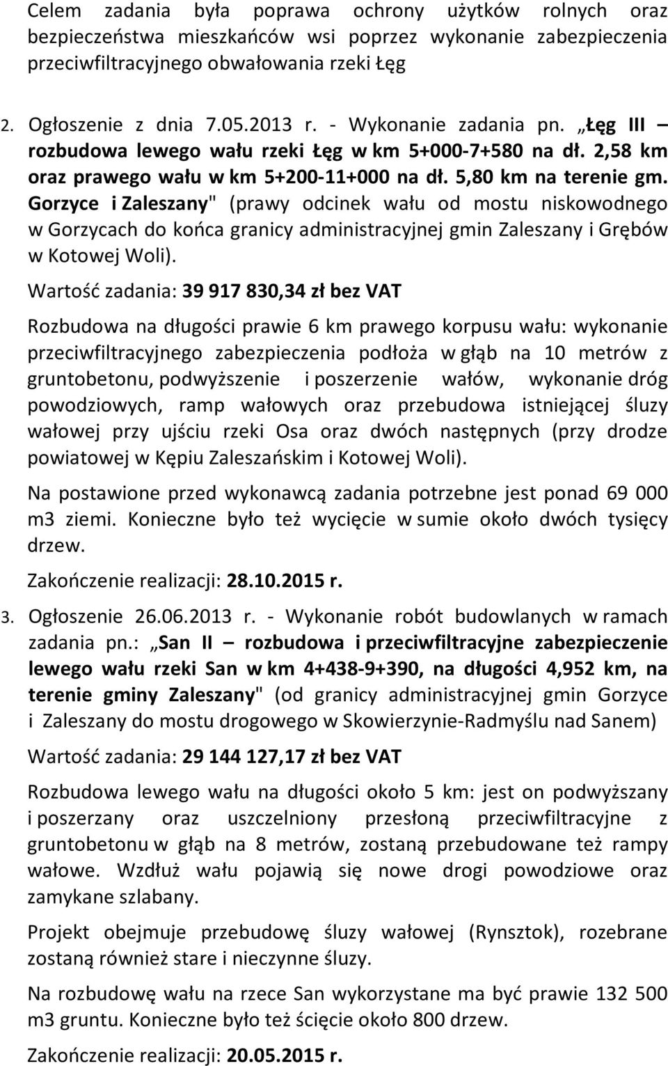 Gorzyce i Zaleszany" (prawy odcinek wału od mostu niskowodnego w Gorzycach do końca granicy administracyjnej gmin Zaleszany i Grębów w Kotowej Woli).