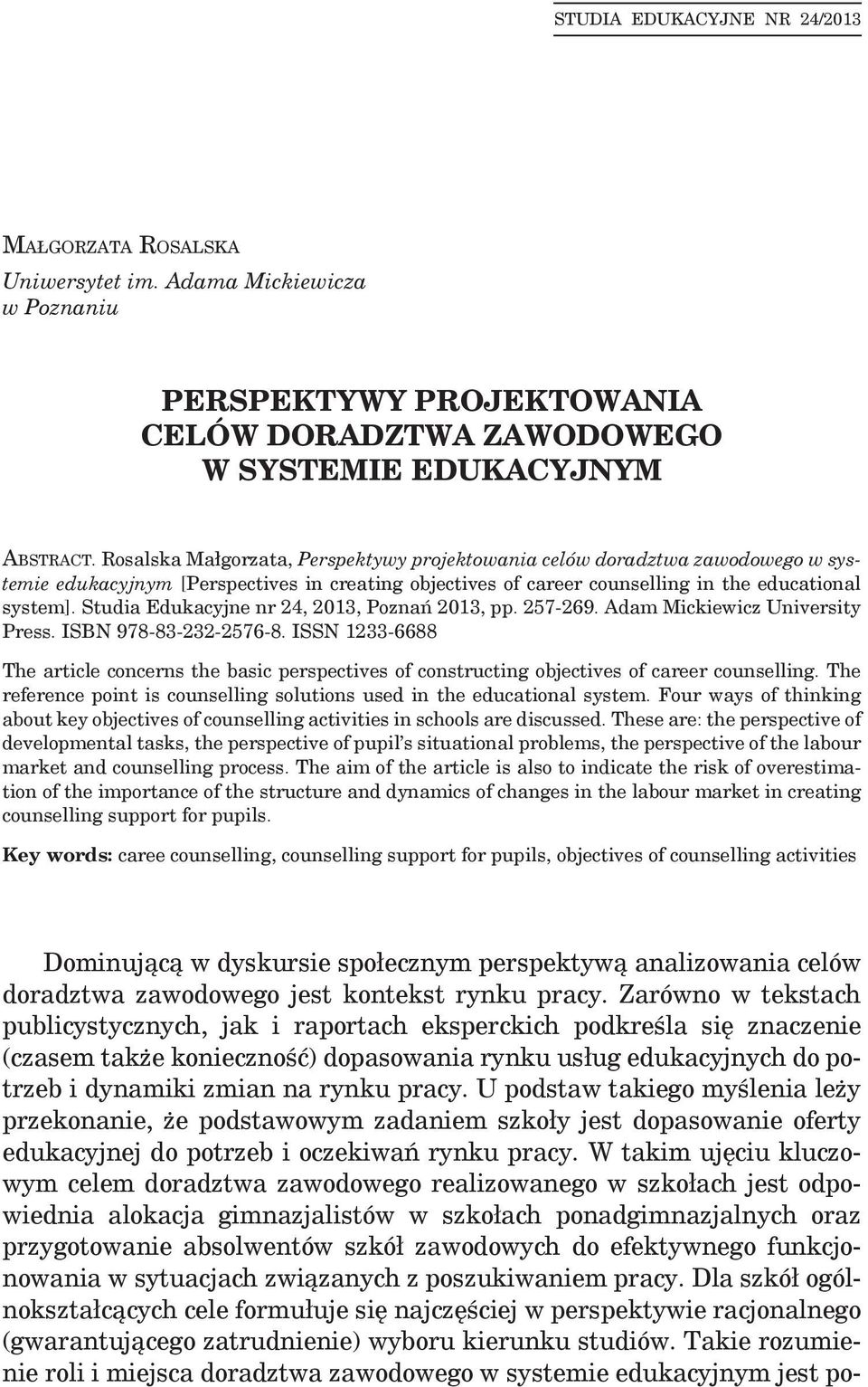 Studia Edukacyjne nr 24, 2013, Poznań 2013, pp. 257-269. Adam Mickiewicz University Press. ISBN 978-83-232-2576-8.