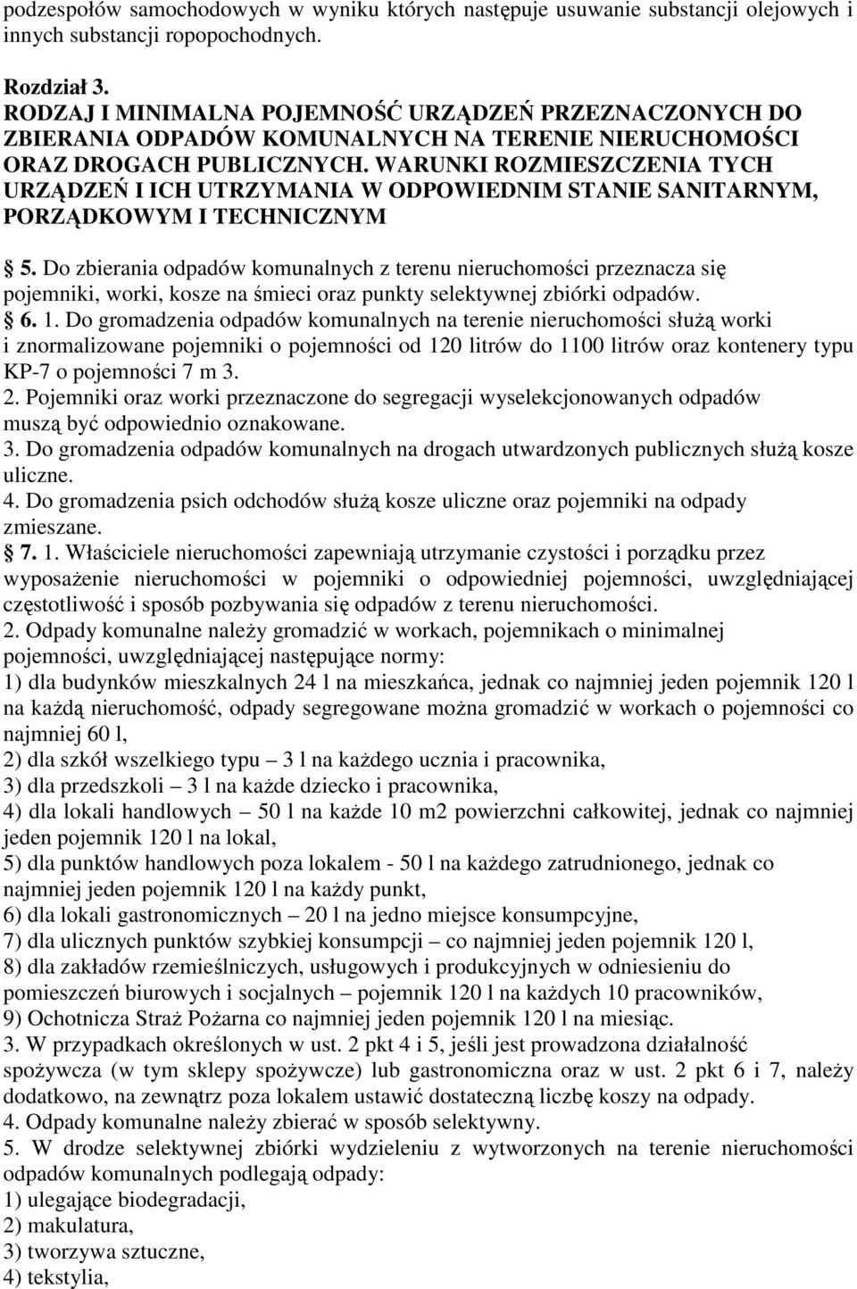 WARUNKI ROZMIESZCZENIA TYCH URZĄDZEŃ I ICH UTRZYMANIA W ODPOWIEDNIM STANIE SANITARNYM, PORZĄDKOWYM I TECHNICZNYM 5.