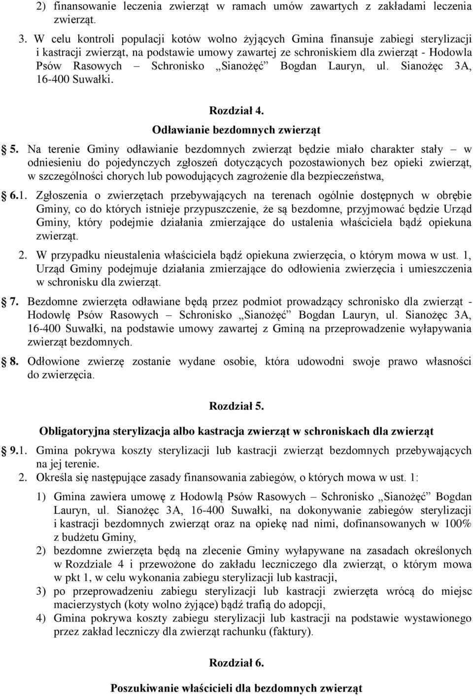 Sianożęć Bogdan Lauryn, ul. Sianożęc 3A, 16-400 Suwałki. Rozdział 4. Odławianie bezdomnych zwierząt 5.