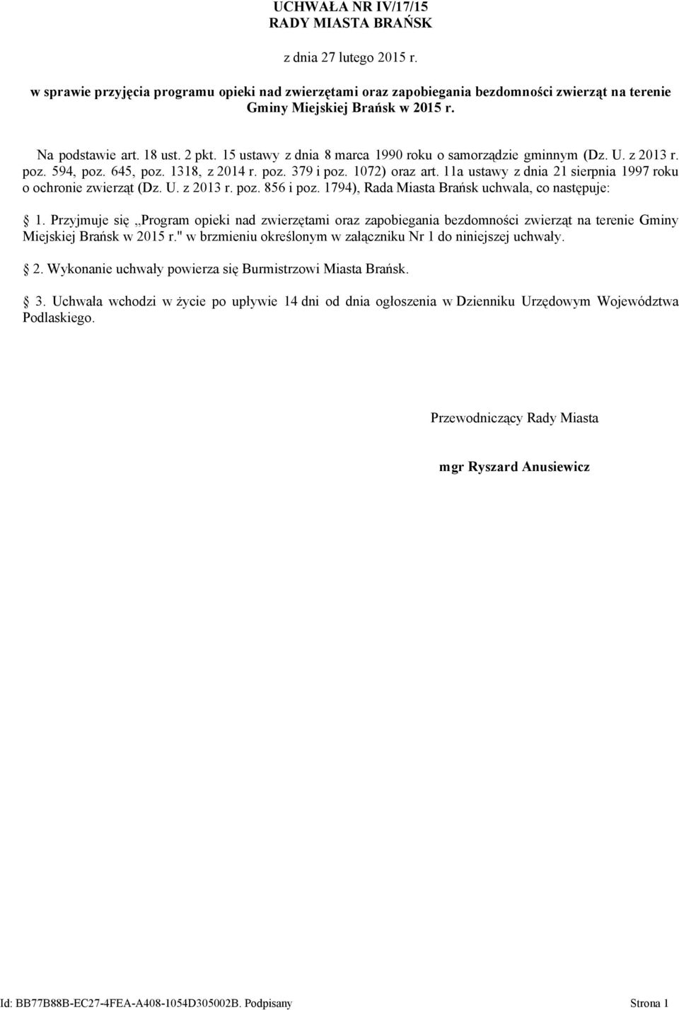 11a ustawy z dnia 21 sierpnia 1997 roku o ochronie zwierząt (Dz. U. z 2013 r. poz. 856 i poz. 1794), Rada Miasta Brańsk uchwala, co następuje: 1.