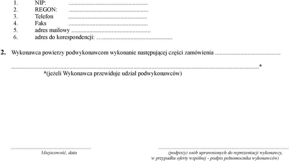 Wykonawca powierzy podwykonawcom wykonanie następującej części zamówienia.