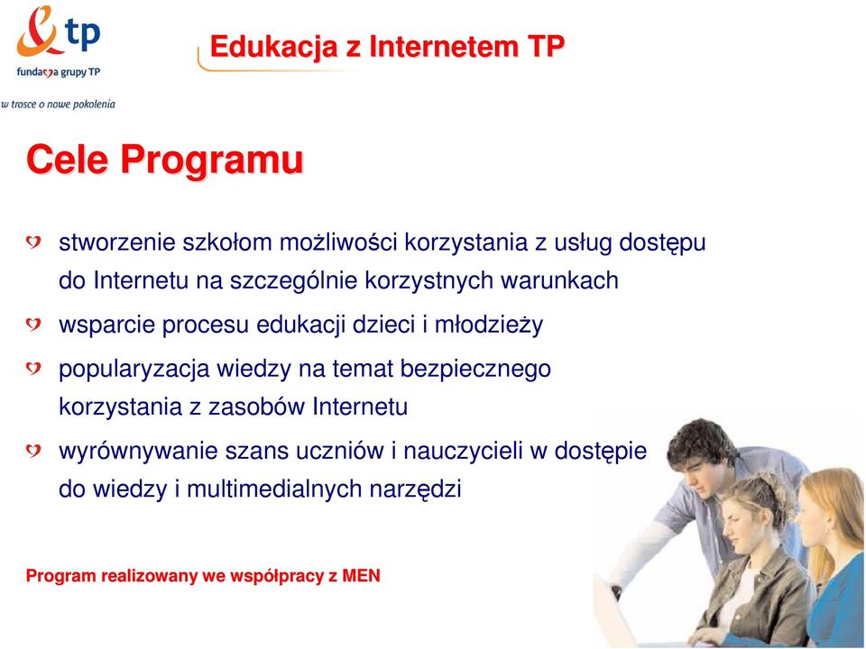 popularyzacja wiedzy na temat bezpiecznego korzystania z zasobów Internetu wyrównywanie szans