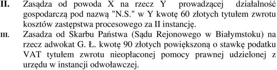 Zasadza od Skarbu Państwa (Sądu Rejonowego w Białymstoku) na rzecz adwokat G. Ł.