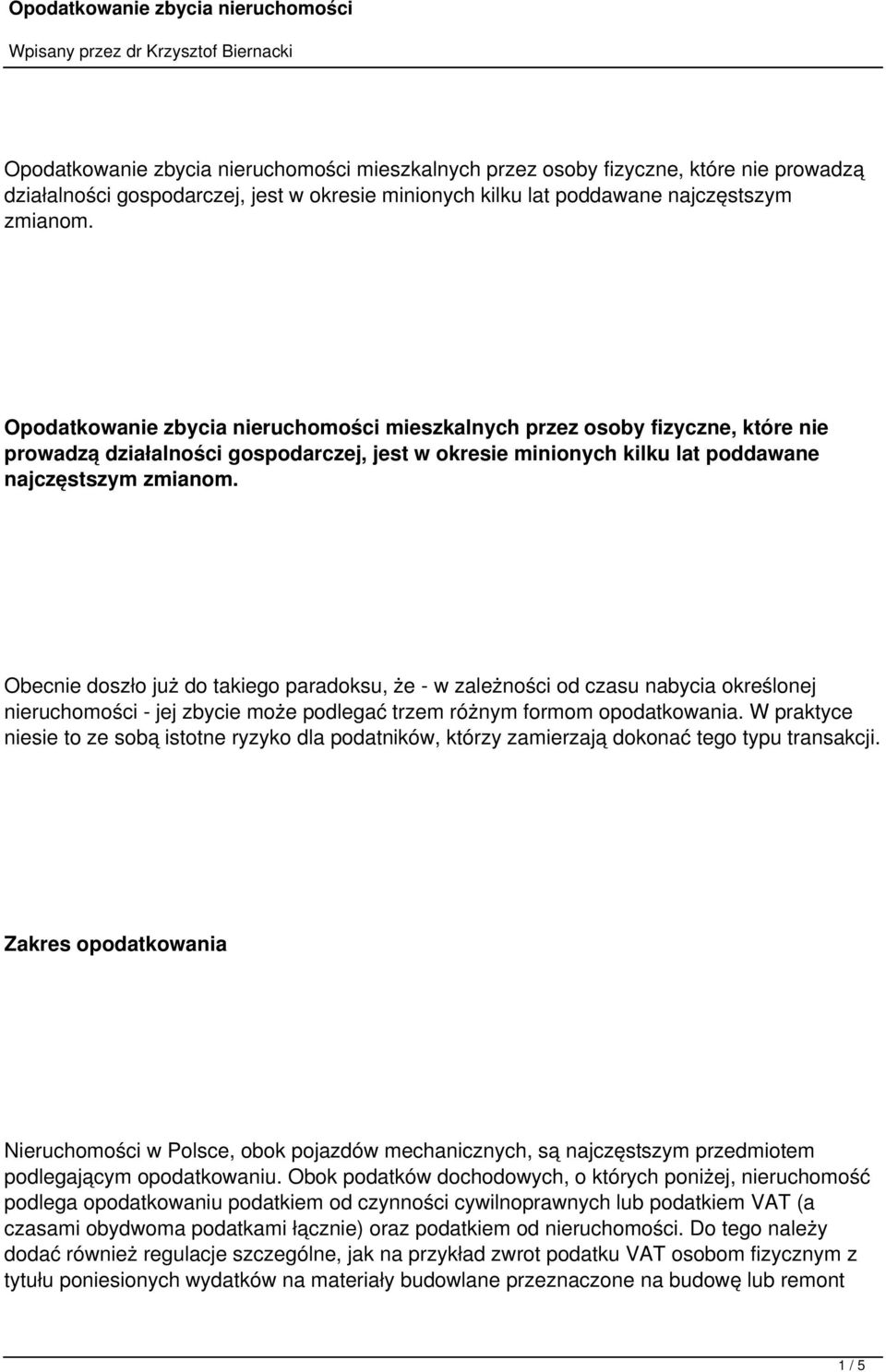 W praktyce niesie to ze sobą istotne ryzyko dla podatników, którzy zamierzają dokonać tego typu transakcji.