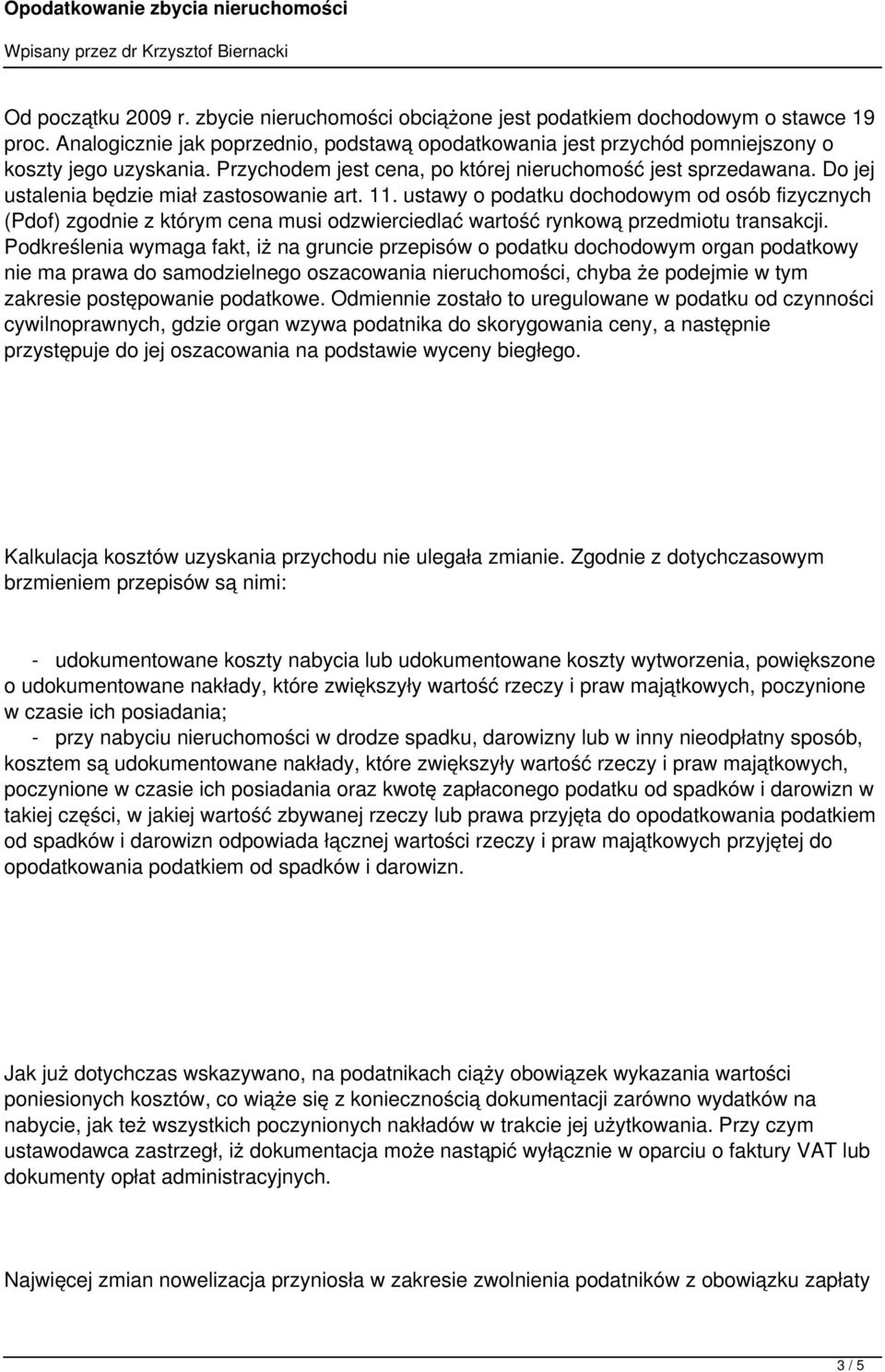 ustawy o podatku dochodowym od osób fizycznych (Pdof) zgodnie z którym cena musi odzwierciedlać wartość rynkową przedmiotu transakcji.