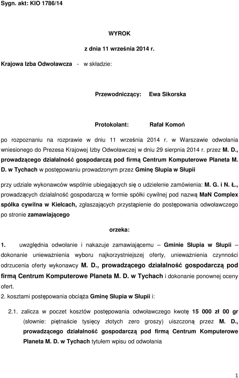 w Warszawie odwołania wniesionego do Prezesa Krajowej Izby Odwoławczej w dniu 29 sierpnia 2014 r. przez M. D.
